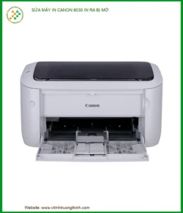 Sửa Máy In Canon 6030 In Ra Bị Mờ – Địa Chỉ Sửa Chữa Uy Tín Tphcm