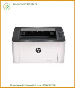 Sửa Máy In Hp 107a Kêu To – Trung Tâm Sửa Chữa Uy Tín Lấy Ngay