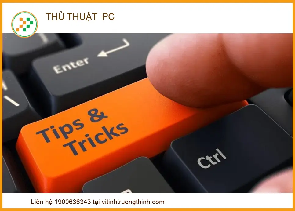 Thủ Thuật PC: Bí Quyết Tối Ưu, Khắc Phục Lỗi Máy Tính Toàn Diện