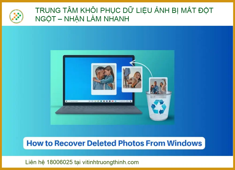 Trung tâm khôi phục dữ liệu ảnh bị mất đột ngột – Nhận làm nhanh tại TPHCM