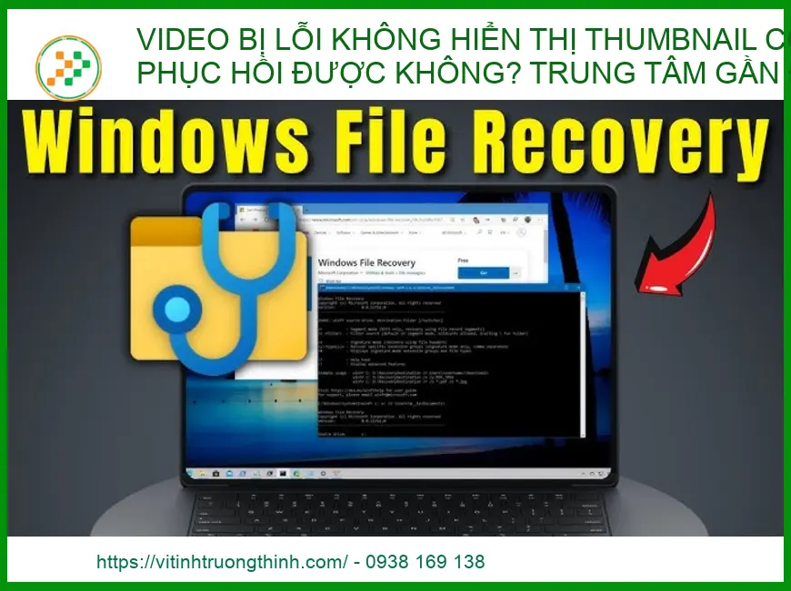 Video Bị Lỗi Không Hiển Thị Thumbnail Có Phục Hồi Được Không? Trung Tâm Sửa Chữa Uy Tín Gần Đây