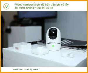 Video camera bị ghi đè trên đầu ghi có lấy lại được không? Giải đáp từ chuyên gia