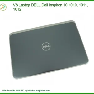 Vỏ Laptop Dell Dell Inspiron 10 1010, 1011, 1012 Chính Hãng – Thay Thế Lấy Liền Tphcm