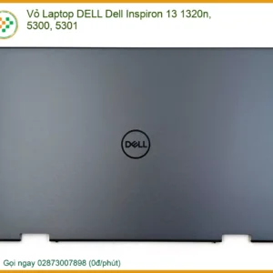 Vỏ Laptop Dell Dell Inspiron 13 1320n, 5300, 5301 Chính Hãng – Thay Thế Uy Tín Tphcm