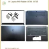 Thay Vỏ Laptop Msi Raider Ge63, Ge65 Chính Hãng – Dịch Vụ Sửa Chữa Uy Tín Tại Tphcm