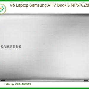 Vỏ Laptop Samsung Ativ Book 6 Np670z5e Zin Chính Hãng – Trung Tâm Thay Thế Lấy Liền Tphcm