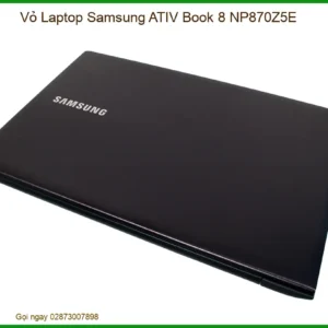 Thay Vỏ Laptop Samsung Ativ Book 8 Np870z5e Chính Hãng Lấy Liền Tại Tphcm