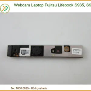 Webcam Laptop Fujitsu Lifebook S935, S936 Zin Chính Hãng – Trung Tâm Thay Thế Lấy Ngay Tphcm