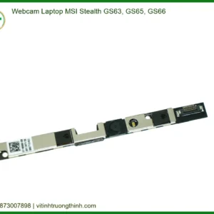 Webcam Laptop Msi Stealth Gs63, Gs65, Gs66 Zin Chính Hãng – Trung Tâm Thay Thế Uy Tín Tphcm