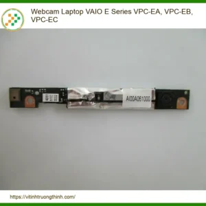 Webcam Laptop Vaio E Series Vpc-ea, Vpc-eb, Vpc-ec Zin Chính Hãng – Thay Thế Lấy Liền Tphcm