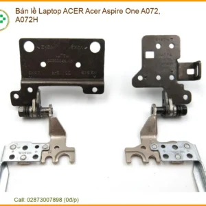 Bản lề Laptop ACER Acer Aspire One A072, A072H – Thay lấy ngay TPHCM