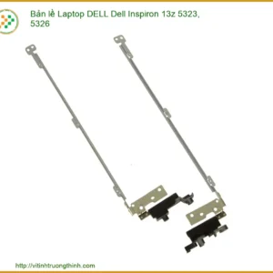 Bản Lề Laptop Dell Dell Inspiron 13z 5323, 5326 Chính Hãng – Trung Tâm Thay Thế Tphcm