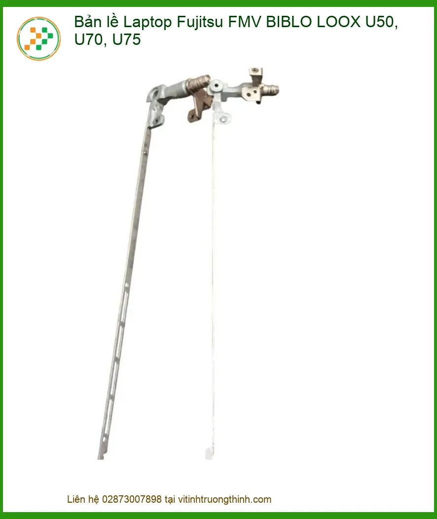Bản lề Laptop Fujitsu FMV BIBLO LOOX U50, U70, U75 - Thay nhanh, lấy liền