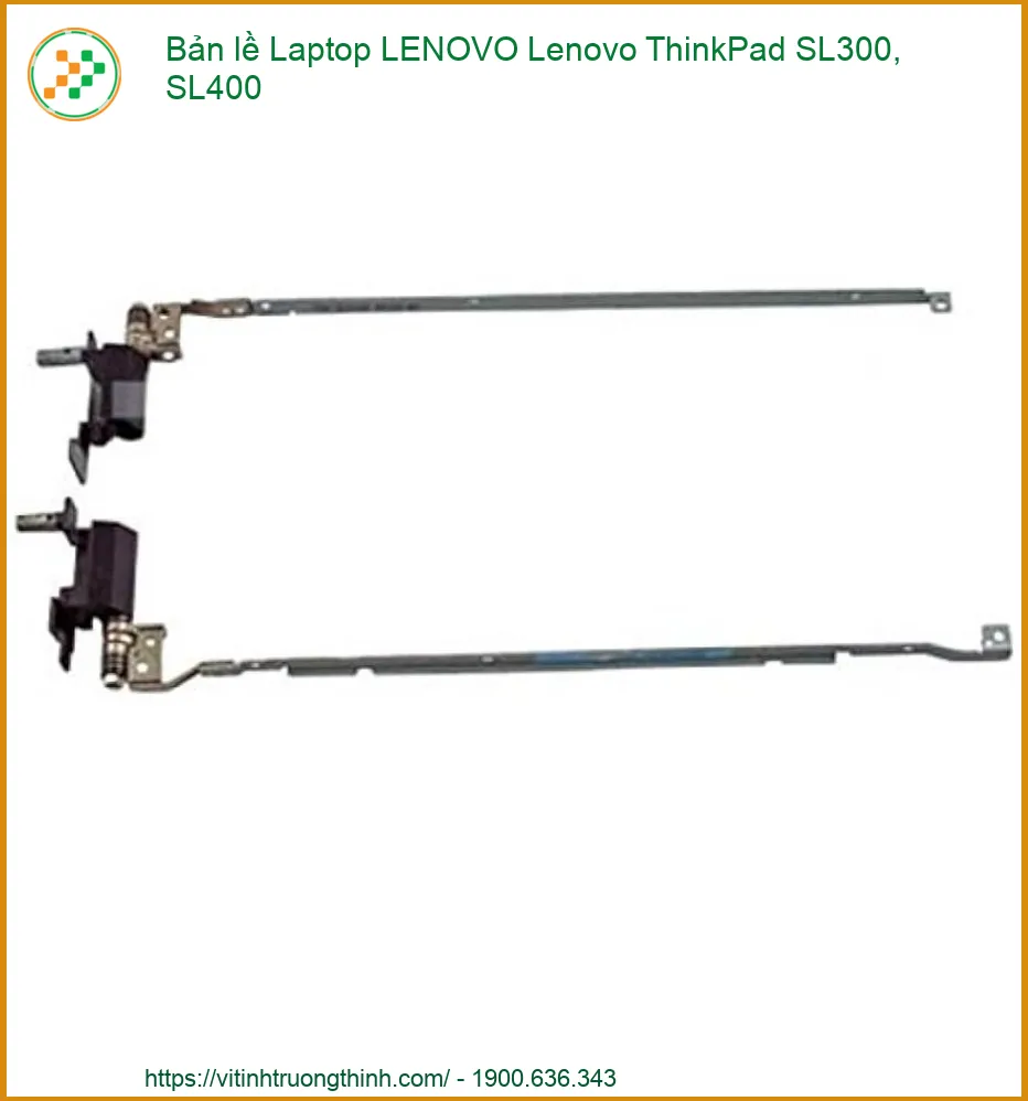 Bản lề Laptop Lenovo ThinkPad SL300 SL400 Chính Hãng | Thay Nhanh Tận Nơi