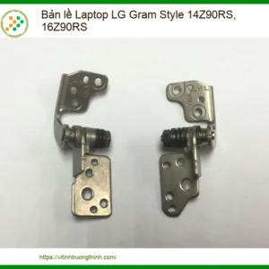 Bản Lề Laptop LG Gram Style 14Z90RS, 16Z90RS – Thay Thế, Sửa Chữa Lấy Ngay