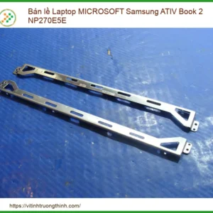 Bản Lề Laptop Microsoft Samsung Ativ Book 2 Np270e5e Chính Hãng – Trung Tâm Thay Thế Tphcm