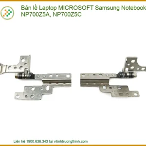 Bản lề Laptop MICROSOFT Samsung Notebook 7 NP700Z5A, NP700Z5C – Giải pháp sửa chữa, thay thế chuyên nghiệp