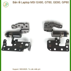 Bản Lề Laptop Msi Gx60, Gt60, Ge60, Gp60 Zin Chính Hãng – Trung Tâm Thay Thế Uy Tín Tphcm