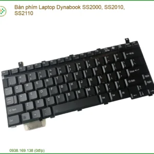 Bàn Phím Laptop Dynabook SS2000, SS2010, SS2110 – Thay Thế Chính Hãng, Lấy Liền Tại TPHCM