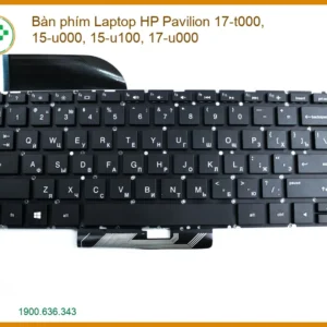 Bàn phím Laptop HP Pavilion 17-t000, 15-u000, 15-u100, 17-u000 – Thay thế & Nâng cấp ngay!