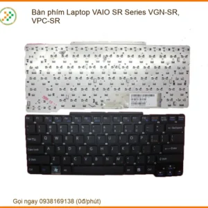 Bàn phím Laptop VAIO SR Series VGN-SR, VPC-SR Zin Chính Hãng – Thay Mới, Lắp Đặt Tận Nơi