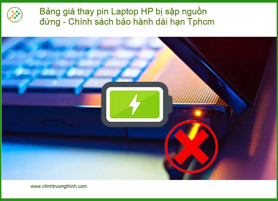 Sửa Laptop Bảng giá thay pin HP bị sập nguồn Tphcm - Địa điểm thay lấy liền uy tín