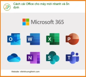 Văn phòng Cách cài Office cho máy mới nhanh – Trung tâm hỗ trợ cài đặt TPHCM