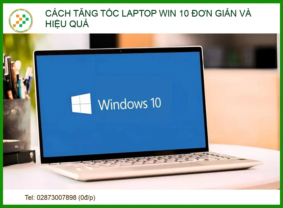 Cách tăng tốc laptop Win 10 đơn giản và hiệu quả nhất 2026