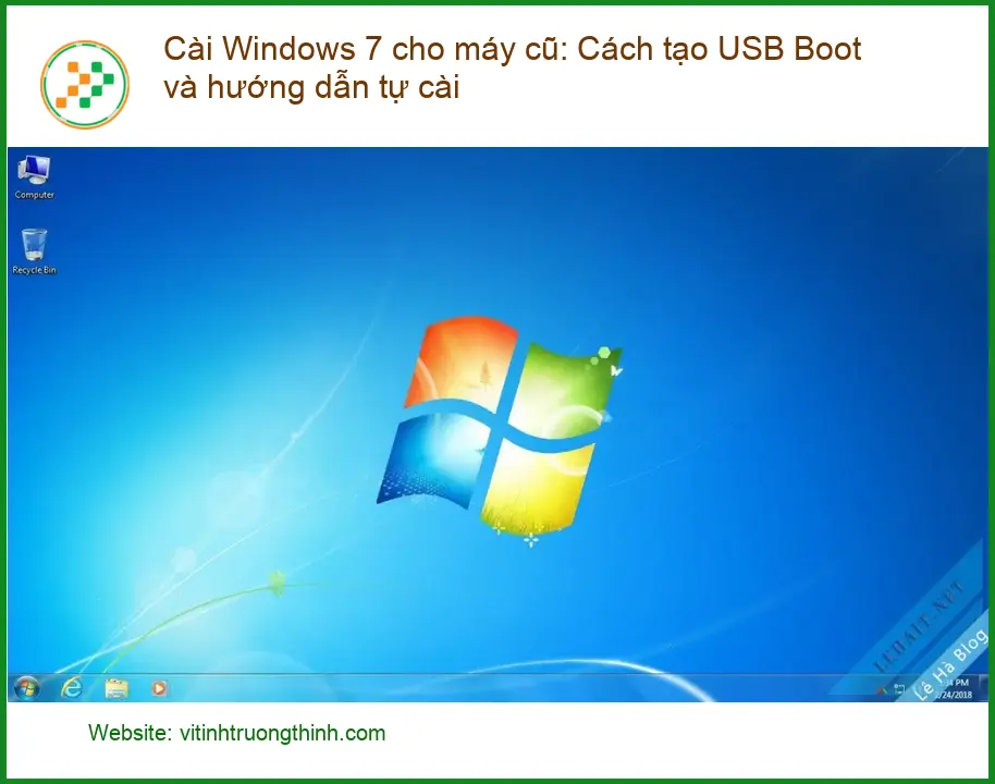 Windows Cài 7 cho máy cũ: Cách tạo USB Boot - Hướng dẫn tự cài tại nhà