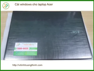 Bạn Kiên lo lắng cài Windows cho laptop Acer Quận Bình Tân ở đâu uy tín?