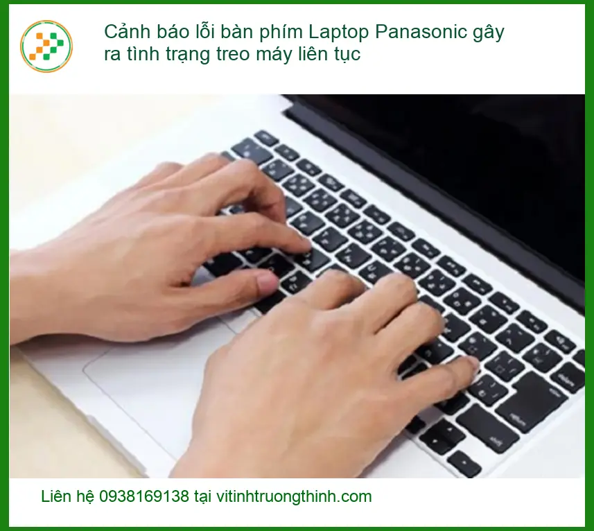 Sửa Laptop Panasonic lỗi bàn phím treo máy - Địa chỉ sửa nhanh