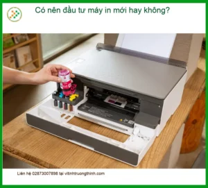 Thủ thuật Máy in Có nên đầu tư máy mới? – Tư vấn chuyên gia Trường Thịnh