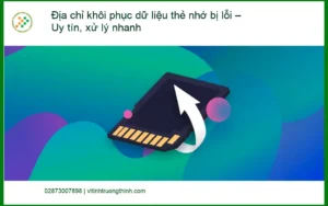 Khôi Phục Dữ Liệu Thẻ Nhớ Bị Lỗi – Trung tâm uy tín TPHCM