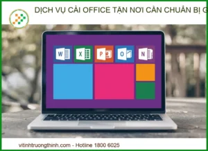 Dịch vụ cài Office tận nơi cần chuẩn bị gì? Hướng dẫn chuyên gia 2026