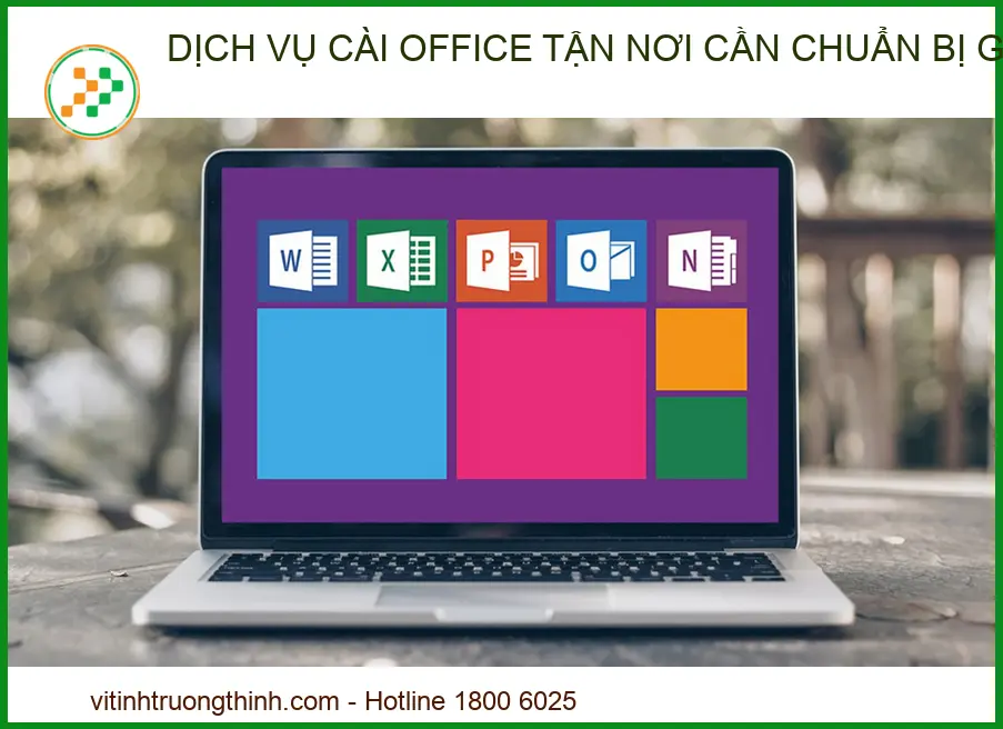Dịch vụ cài Office tận nơi cần chuẩn bị gì? Hướng dẫn chuyên gia 2026
