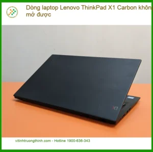 Sửa Lenovo ThinkPad X1 Carbon không mở được – Trung tâm uy tín TPHCM