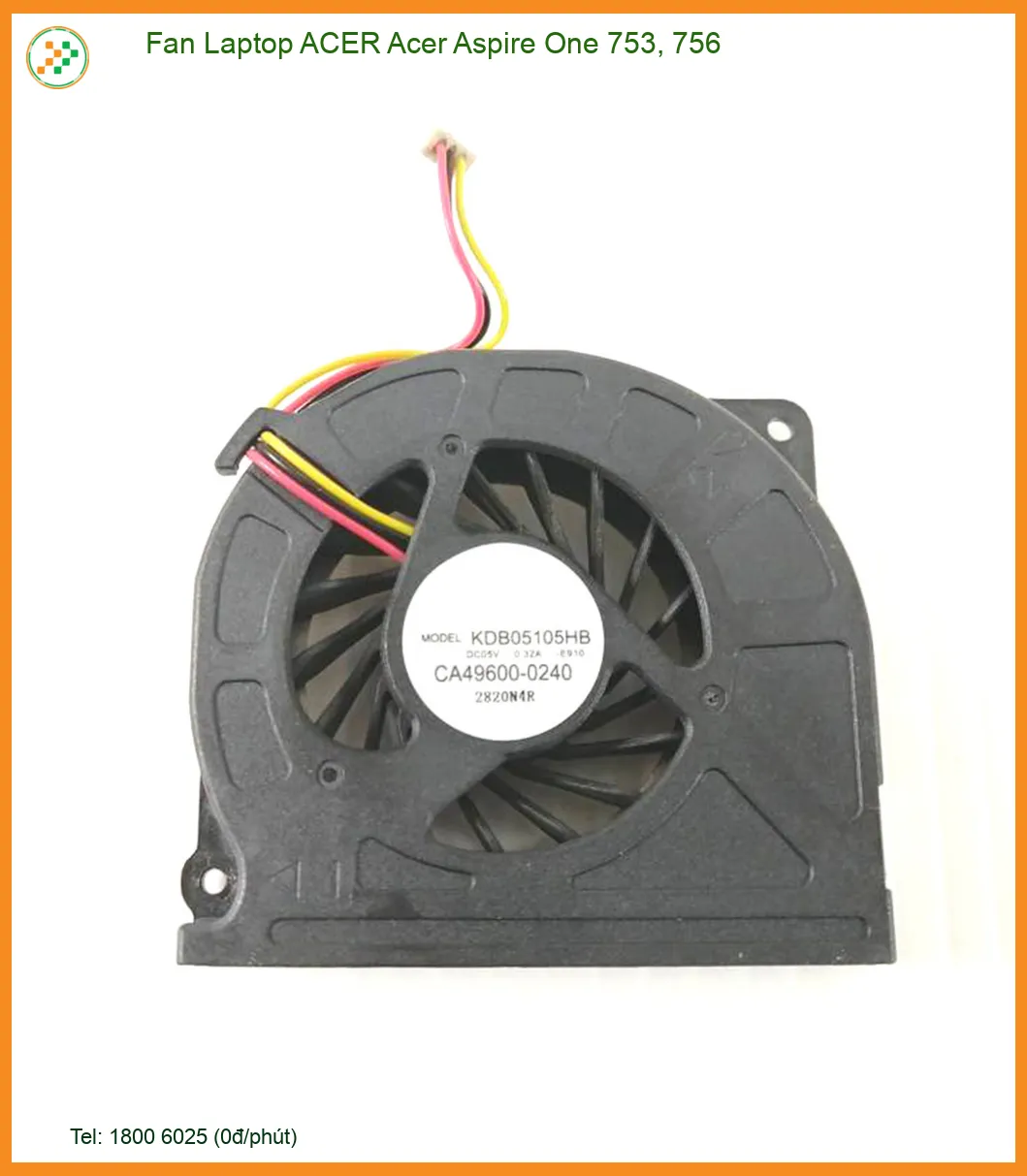 Fan Laptop ACER Acer Aspire One 753, 756 - Giá sinh viên, Thay nhanh lấy liền