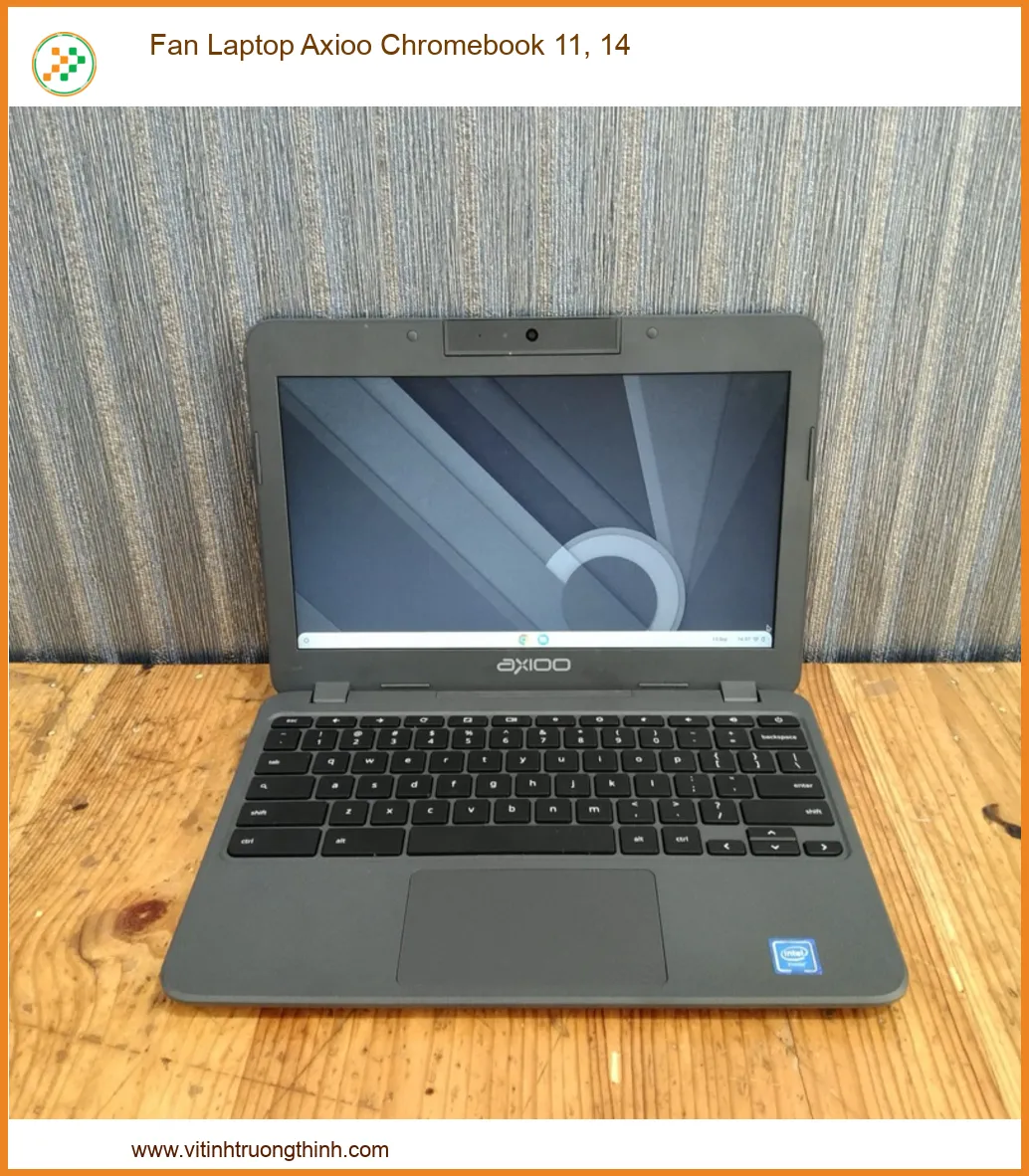 Quạt Laptop Axioo Chromebook 11, 14 - Đơn vị thay quạt lấy liền TPHCM
