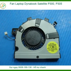 Quạt Laptop Dynabook Satellite P300/P305 Zin – Thay Mới, Lắp Đặt Tận Nơi TP.HCM