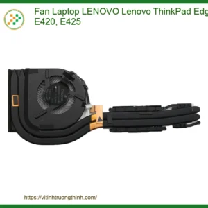 Fan Laptop LENOVO Lenovo ThinkPad Edge E420, E425 – Thay thế chính hãng, lấy ngay