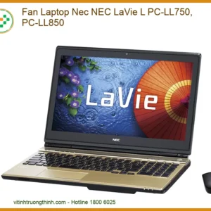 Fan Laptop Nec Nec Lavie L Pc-ll750, Pc-ll850 Chính Hãng – Trung Tâm Thay Thế Uy Tín Tphcm