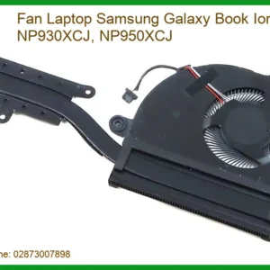 Quạt Tản Nhiệt Laptop Samsung Galaxy Book Ion NP930XCJ, NP950XCJ – Thay Thế Tận Nơi, Bảo Hành Chu Đáo