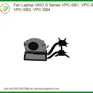 Quạt Tản Nhiệt Laptop VAIO S Series VPC-SB1/SB2/SB3/SB4, Thay Lấy Ngay Tại Nhà