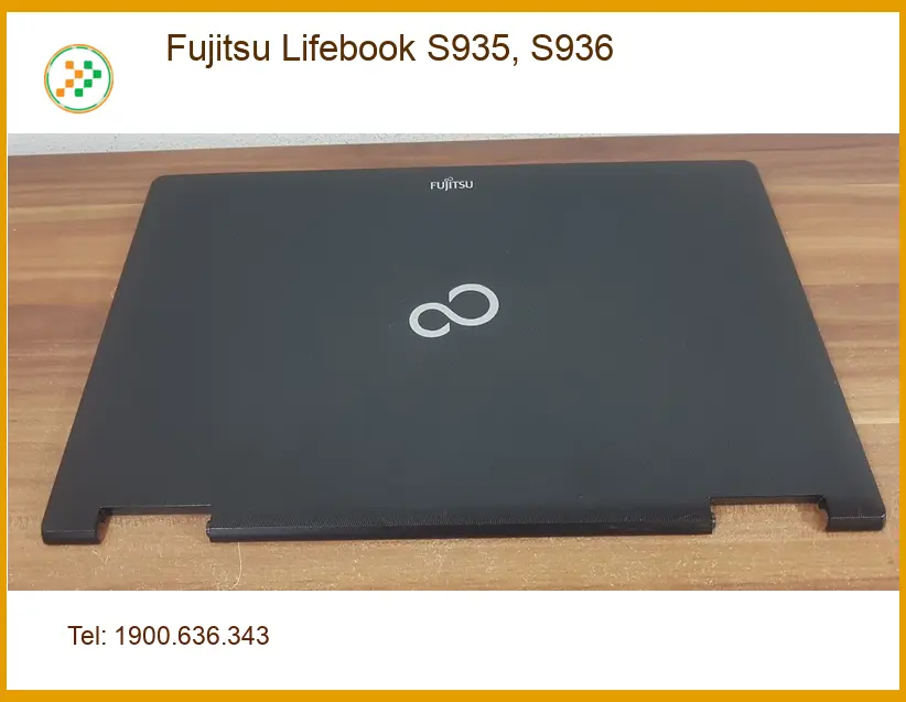 Vỏ Laptop Fujitsu Lifebook S935 S936 - Cửa Hàng Gần Nhất TPHCM | Giao Nhanh