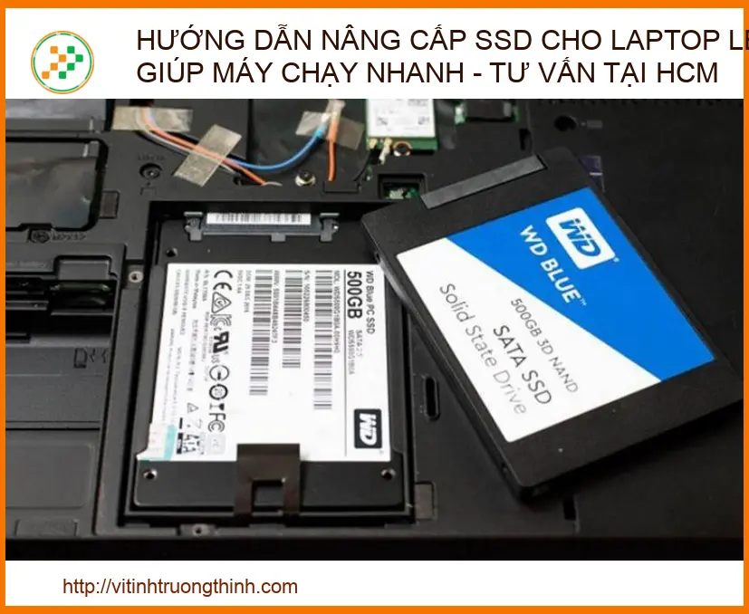 Hướng dẫn nâng cấp SSD cho Laptop Lenovo giúp máy chạy nhanh - Tư vấn tại HCM
