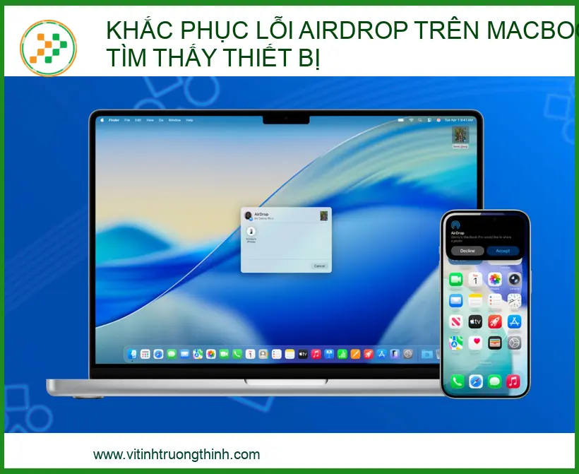 Khắc phục lỗi AirDrop trên MacBook không tìm thấy thiết bị: Hướng dẫn từ kỹ thuật viên