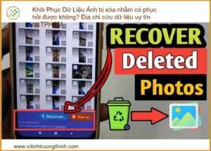Khôi Phục Dữ Liệu Ảnh Bị Xóa Nhầm Có Phục Hồi Được Không? – Địa Chỉ Cứu Dữ Liệu Uy Tín Tại TPHCM