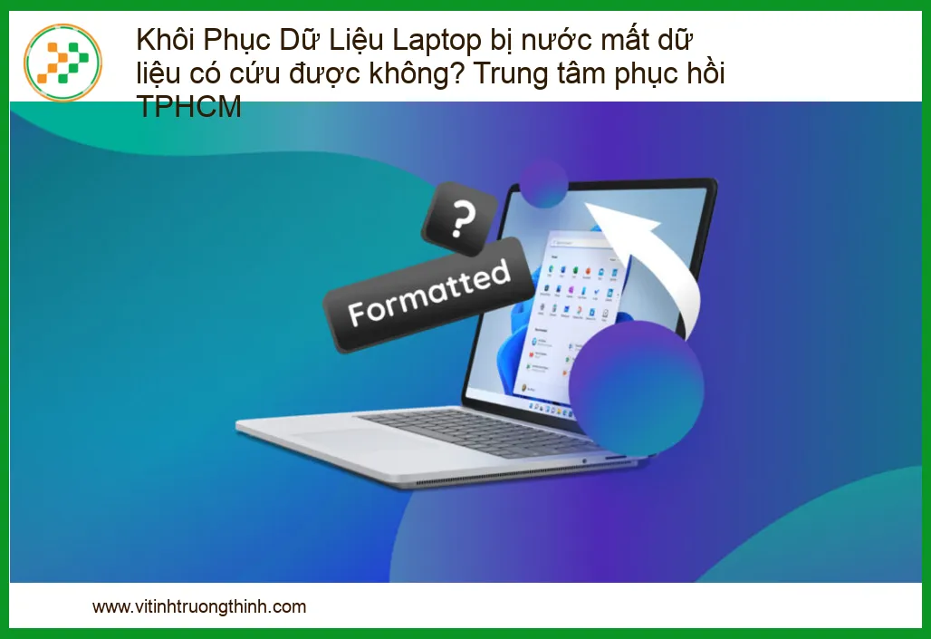 Khôi Phục Dữ Liệu Laptop Bị Nước: Giải Pháp Cứu Dữ Liệu Khẩn Cấp Tại TPHCM