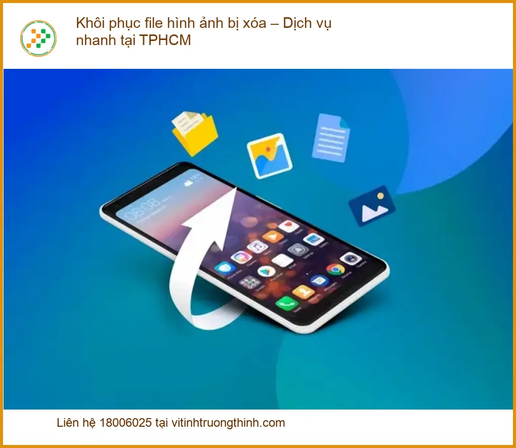 Khôi Phục Dữ Liệu file ảnh bị xóa TPHCM - Dịch vụ lấy liền uy tín