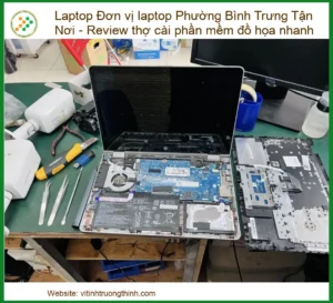 Laptop Đơn vị laptop Phường Bình Trưng Tận Nơi – Review Thợ Cài Phần Mềm Đồ Họa Nhanh Chóng, Chuyên Nghiệp